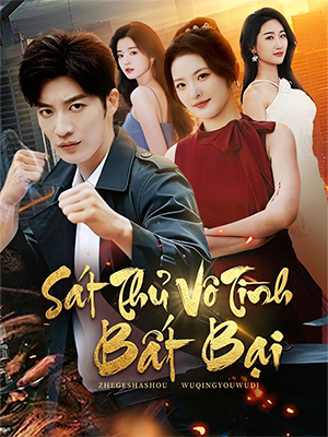 Sát Thủ Vô Tình Bất Bại