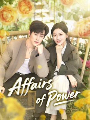 Affairs of Power Affairs of Power Chinese drama poster - SarosTV