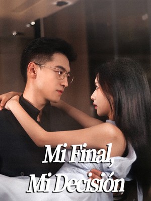 Mi Final, Mi Decisión