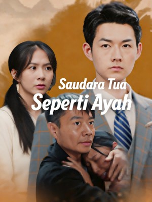 Saudara Tua Seperti Ayah