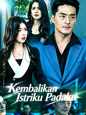 Kembalikan Istriku Padaku