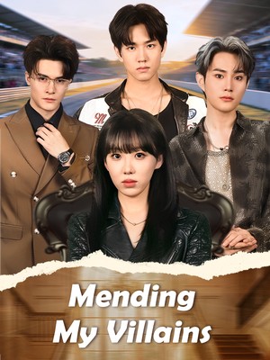 Mending My Villains Mending My Villains Chinese drama poster - SarosTV